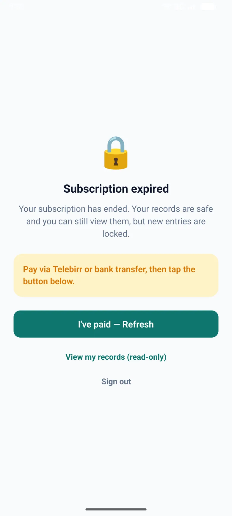 Subscription expired screen explaining that records stay viewable but new entries are locked, with payment instructions and an I've paid refresh button